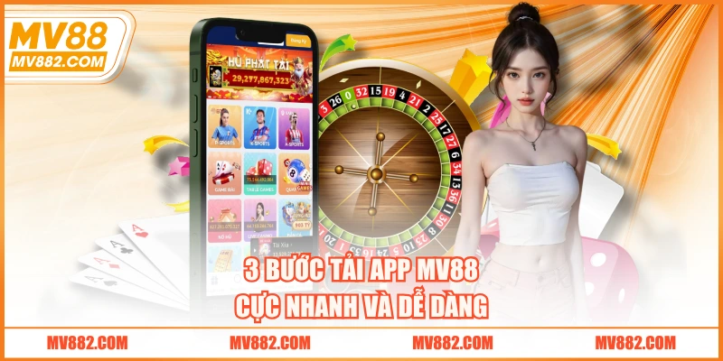 3 bước tải app MV88 cực nhanh và dễ dàng